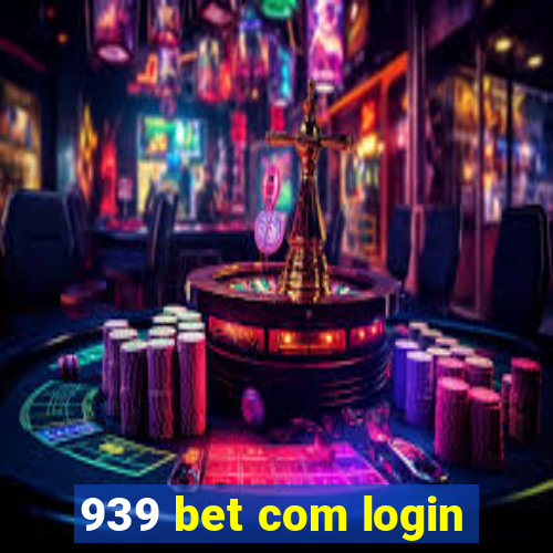 939 bet com login